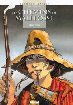 LES CHEMINS DE MALEFOSSE - TOME 04 - FACE DE SUIE