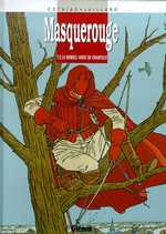 MASQUEROUGE - TOME 03 - LE RENDEZ-VOUS DE CHANTILLY