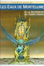 LES EAUX DE MORTELUNE - TOME 10 - LA RECHERCHE DU TEMPS PERDU