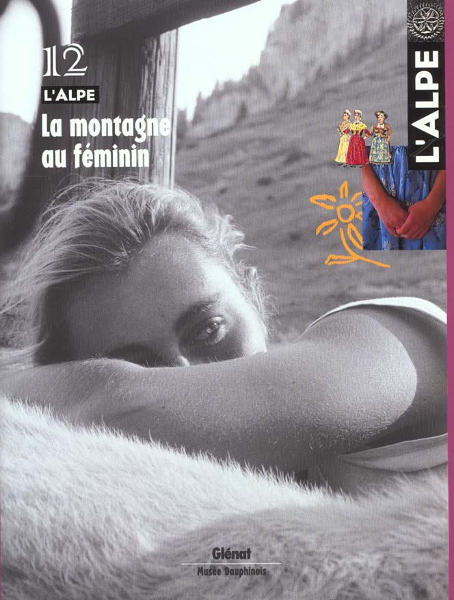 L'ALPE 12 - LA MONTAGNE AU FEMININ