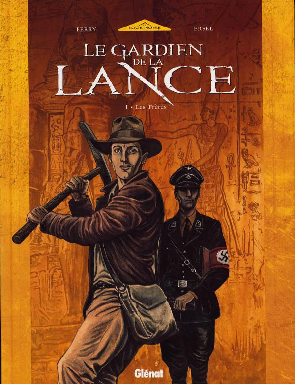 LE GARDIEN DE LA LANCE - TOME 01 - LES FRERES
