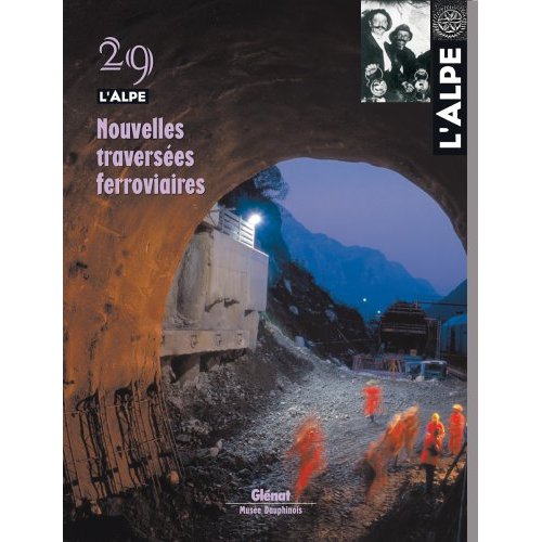 L'ALPE 29 - NOUVELLES TRAVERSEES FERROVIAIRES