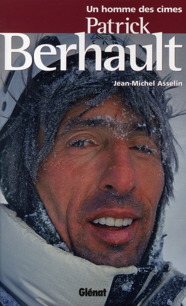 PATRICK BERHAULT - UN HOMME DES CIMES