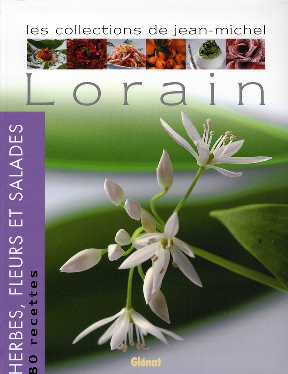 HERBES, FLEURS ET SALADES - LES COLLECTIONS DE JEAN-MICHEL LORAIN