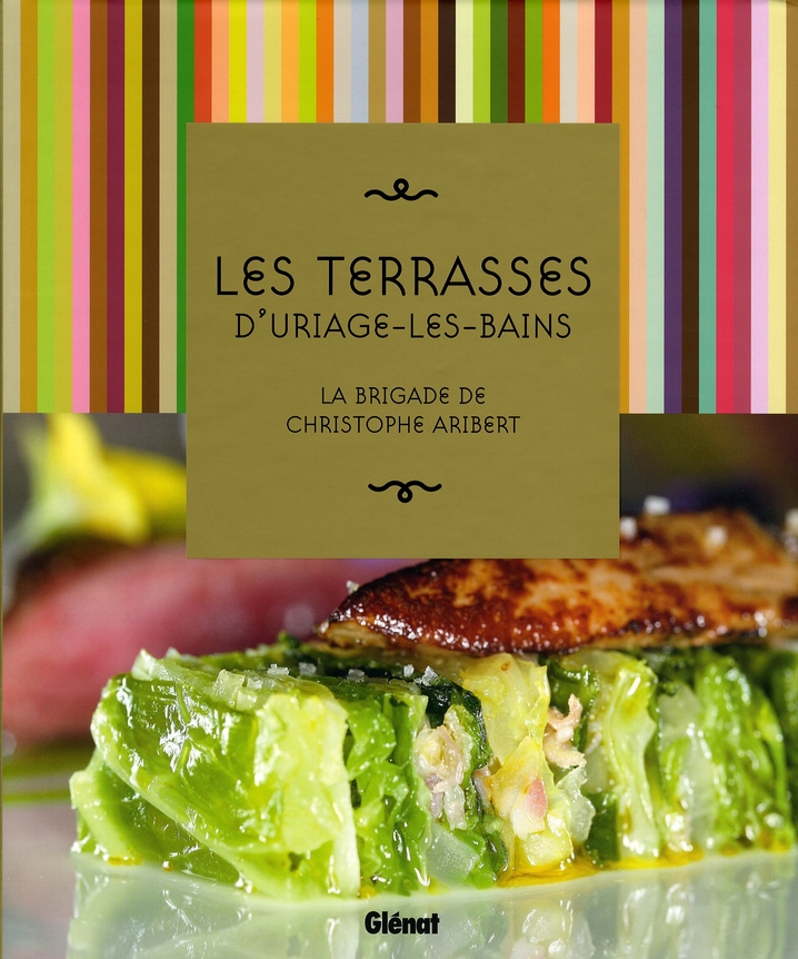 LES TERRASSES D'URIAGE-LES-BAINS - LA BRIGADE DE CHRISTOPHE ARIBERT
