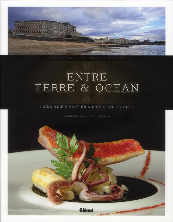 ENTRE TERRE & OCEAN - JEAN-MARIE GAUTIER A L'HOTEL DU PALAIS