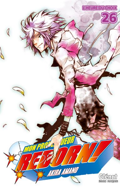 REBORN - TOME 26 - L'HEURE DU CHOIX