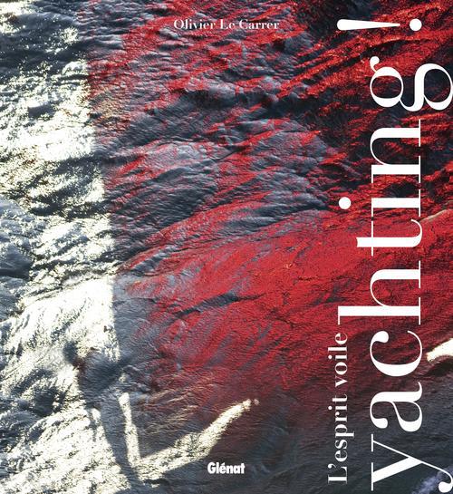 YACHTING ! - L'ESPRIT VOILE