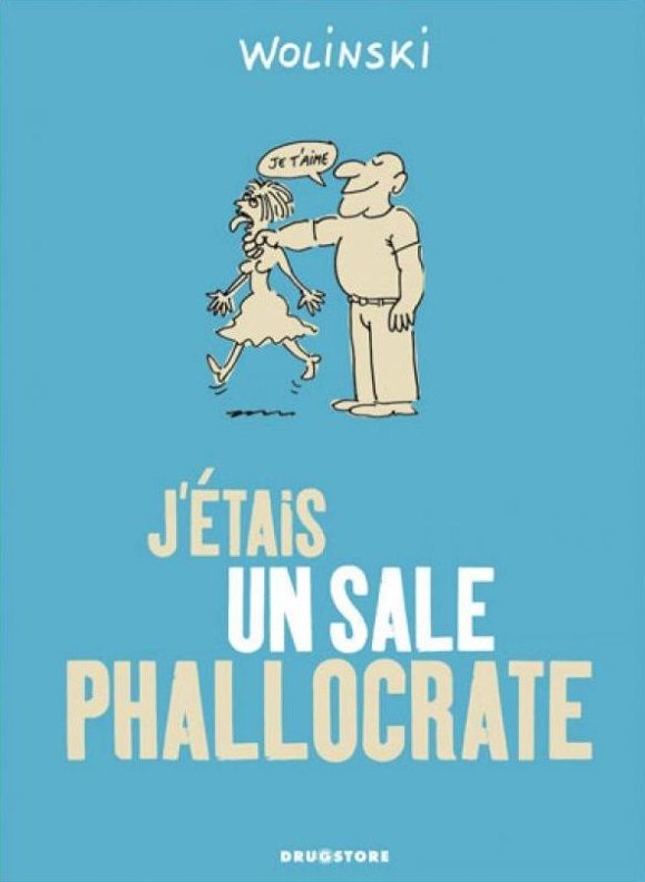 J'ETAIS UN SALE PHALLOCRATE