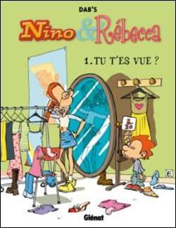 NINO ET REBECCA - TOME 01 - TU T'ES VUE