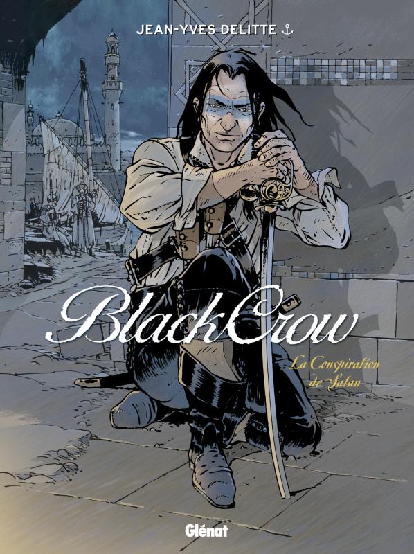 BLACK CROW - TOME 04 - LA CONSPIRATION DE SATAN