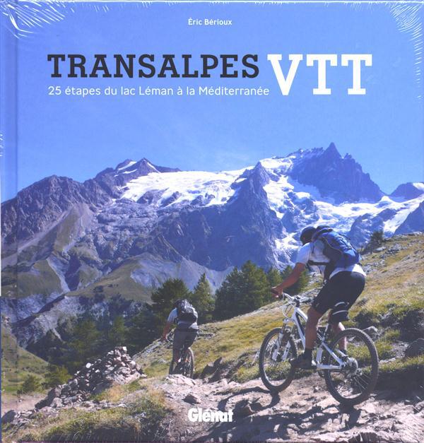 TRANSALPES VTT - 25 ETAPES DU LEMAN A LA MEDITERRANEE