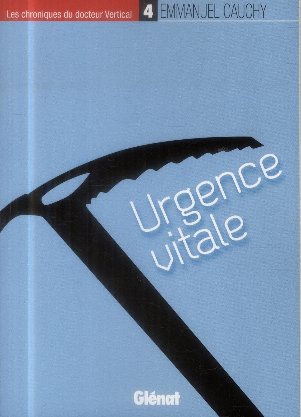 LES CHRONIQUES DU DOCTEUR VERTICAL - 4 - URGENCE VITALE