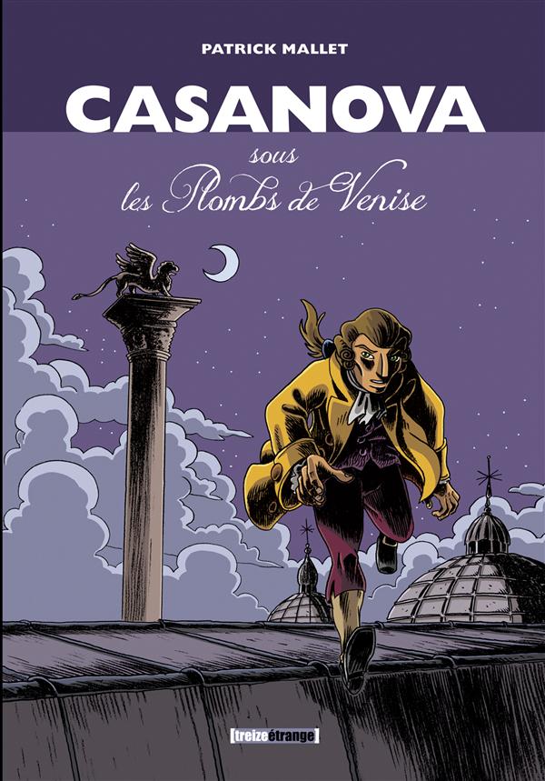 CASANOVA, SOUS LES PLOMBS DE VENISE - INTEGRALE