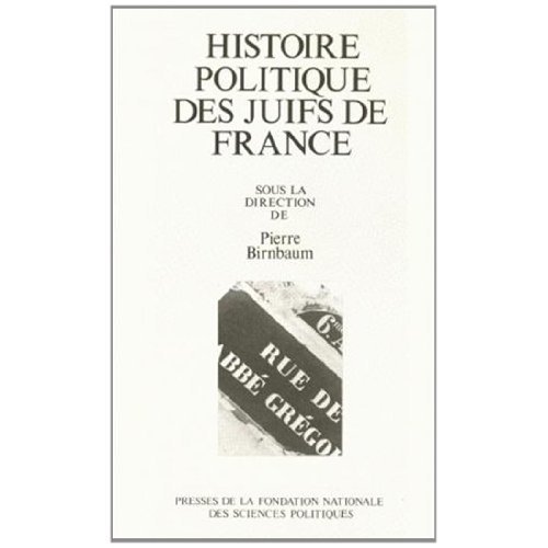 HISTOIRE POLITIQUE DES JUIFS DE FRANCE