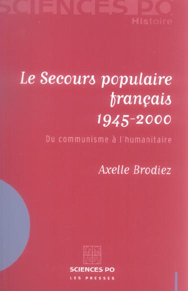 LE SECOURS POPULAIRE FRANCAIS 1945-2000