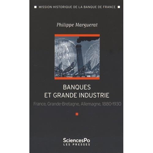 BANQUES ET GRANDE INDUSTRIE - FRANCE, GRANDE-BRETAGNE, ALLEM
