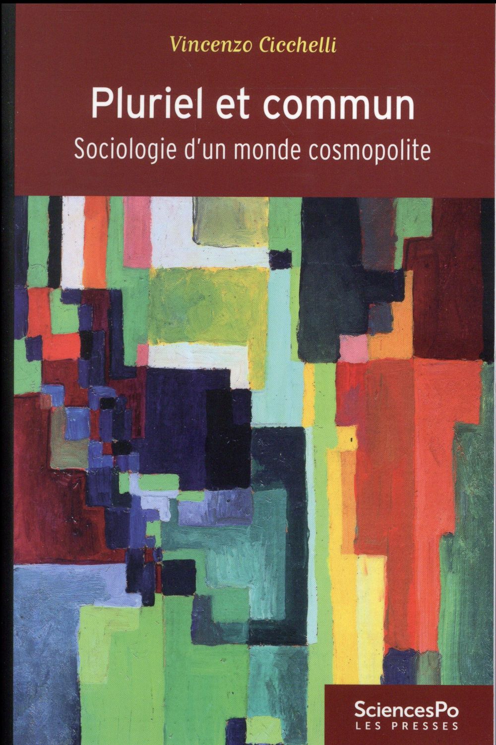 PLURIEL ET COMMUN - SOCIOLOGIE D'UN MONDE COSMOPOLITE