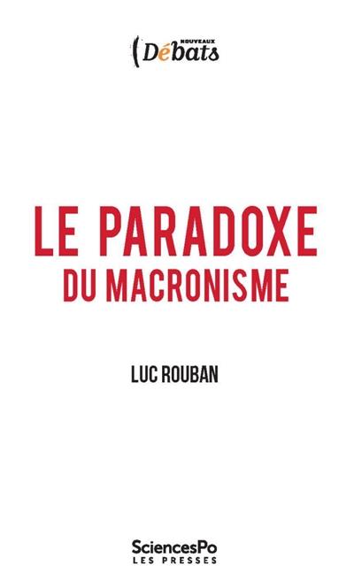 LE PARADOXE DU MACRONISME