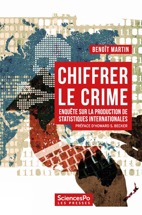 CHIFFRER LE CRIME - ENQUETE SUR LA PRODUCTION DE STATISTIQUE