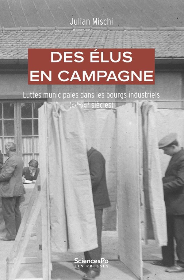 DES ELUS EN CAMPAGNE - LUTTES MUNICIPALES DANS LES BOURGS IN