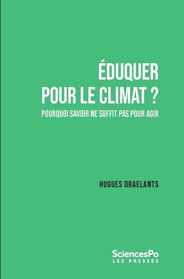 EDUQUER POUR LE CLIMAT ? - POURQUOI SAVOIR NE SUFFIT PAS POU