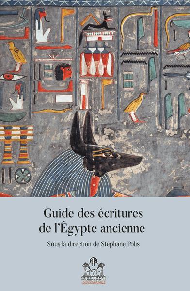 GUIDE DES ECRITURES DE L'EGYPTE ANCIENNE