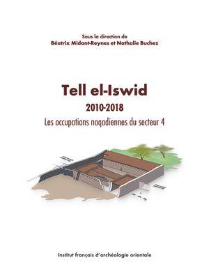 TELL EL-ISWID 2010-2018 - LES OCCUPATIONS NAQADIENNES DU SECTEUR 4