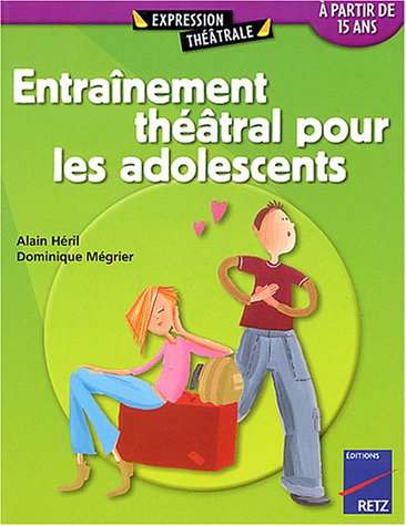 ENTRAINEMENT THEATRAL POUR LES ADOLESCENTS