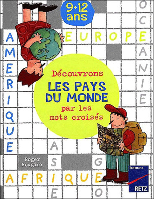 DECOUVRONS LES PAYS DU MONDE PAR LES MOTS CROISES