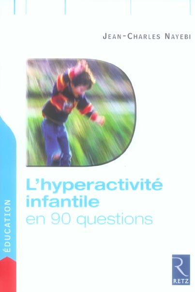L'HYPERACTIVITE INFANTILE EN 90 QUESTIONS