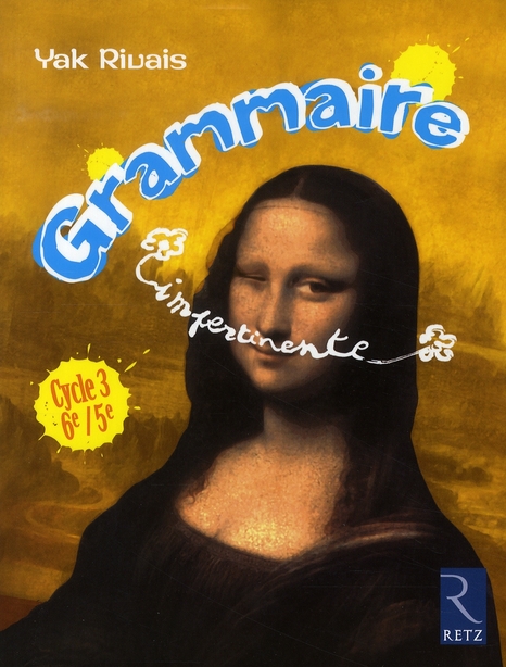 LA GRAMMAIRE IMPERTINENTE 6E/5E