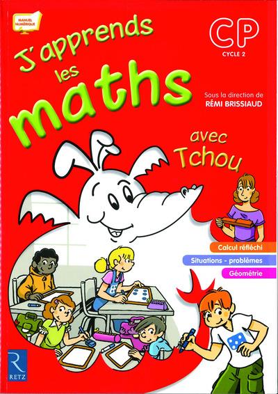 J'APPRENDS LES MATHS AVEC TCHOU CP