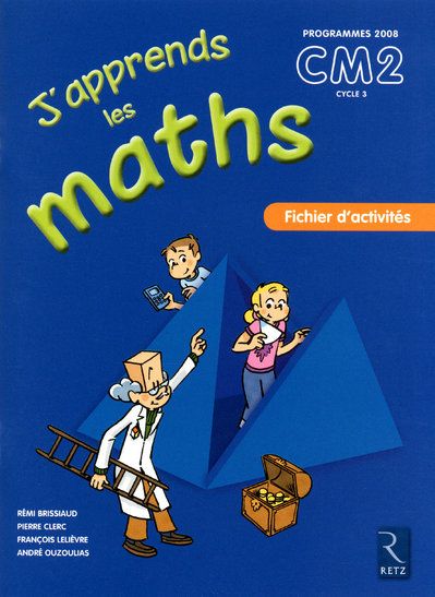 J'APPRENDS LES MATHS CM2 FICHIER