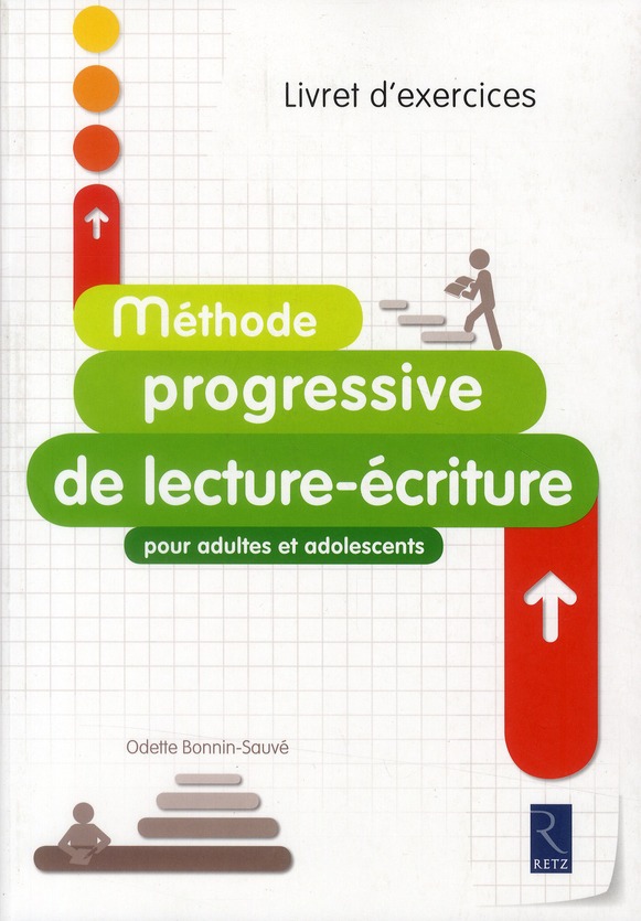 METHODE PROGRESSIVE DE LECTURE-ECRITURE POUR ADULTES ET ADOLESCENTS