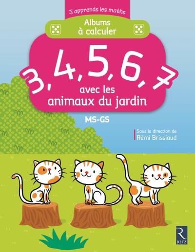 ALBUMS A CALCULER AVEC LES ANIMAUX DU JARDIN - MS-GS