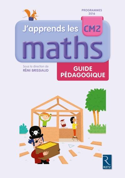 J'APPRENDS LES MATHS CM2 GUIDE PEDAGOGIQUE