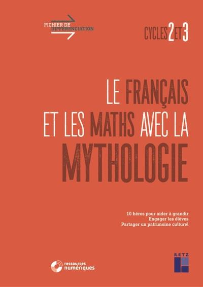 LE FRANCAIS ET LES MATHS AVEC LA MYTHOLOGIE CYCLES 2 ET 3 + TELECHARGEMENT