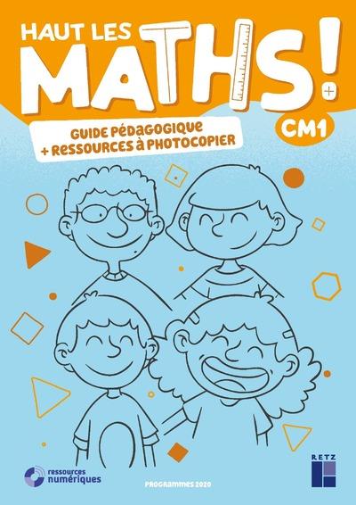 HAUT LES MATHS CM1- GUIDE PEGAGOGIQUE + RESSOURCES A PHOTOCOPIER ED 2021
