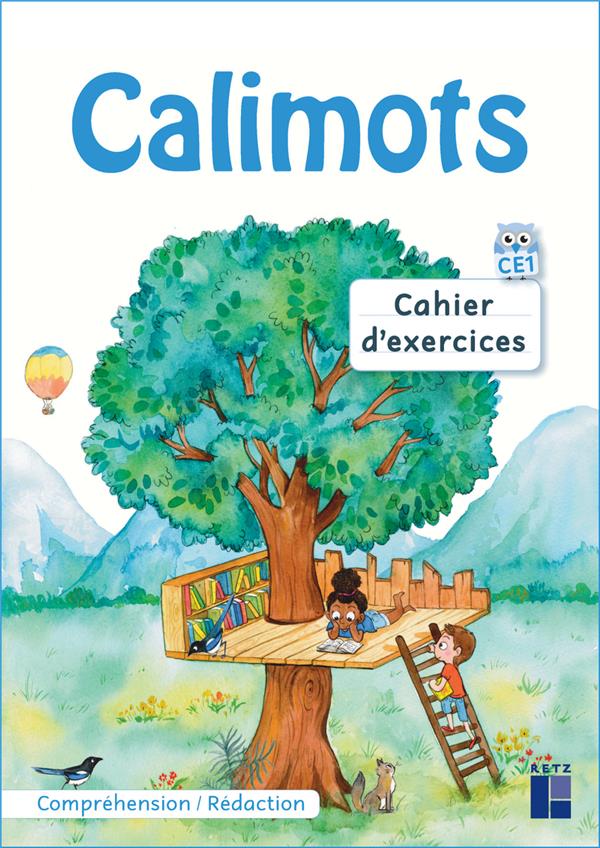 CALIMOTS CE1 - CAHIER D'EXERCICES DE COMPREHENSION REDACTION