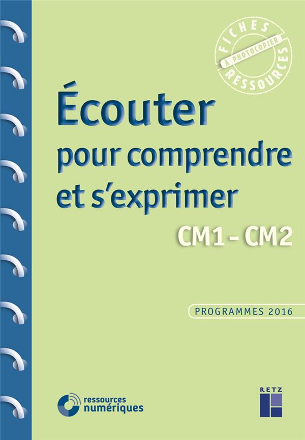 ECOUTER POUR COMPRENDRE ET S'EXPRIMER CM1-CM2 + TELECHARGEMENT