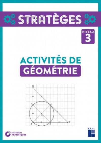 ACTIVITES DE GEOMETRIE NIVEAU 3 + RESSOURCES NUMERIQUES