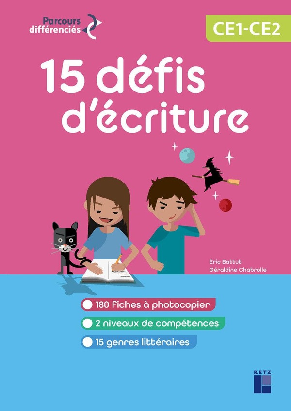 15 DEFIS D'ECRITURE CE1-CE2 - + RESSOURCES NUMERIQUES
