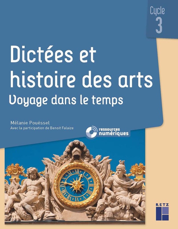 DICTEES ET HISTOIRE DES ARTS CM - VOYAGE DANS LE TEMPS - + RESSOURCES NUMERIQUES