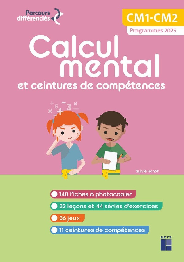 CALCUL MENTAL ET CEINTURES DE COMPETENCES CM + RESSOURCES NUMERIQUES - PROGRAMMES 2025