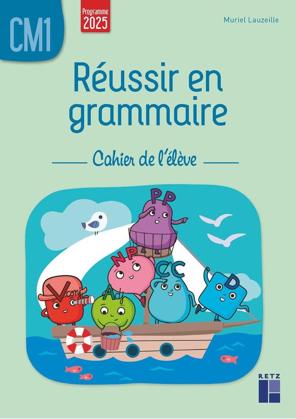 REUSSIR EN GRAMMAIRE CM1 - CAHIER DE L'ELEVE - PROGRAMMES 2026