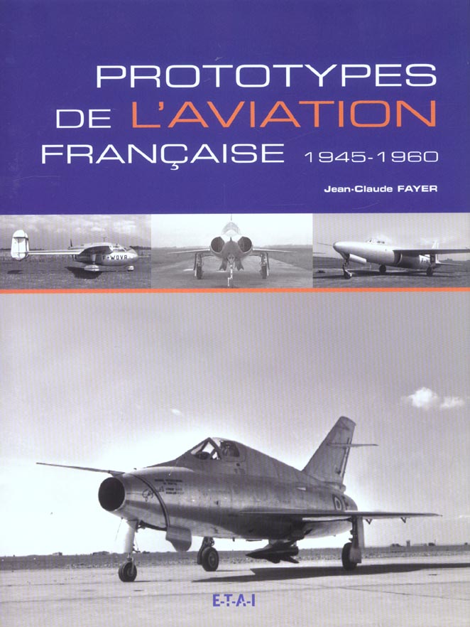 PROTOTYPES DE L'AVIATION FRANCAISE - 1945-1960