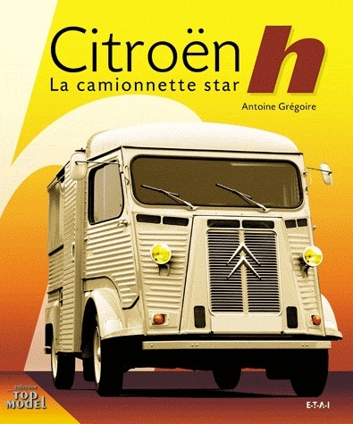 CITROEN TYPE H - LA CAMIONNETTE STAR