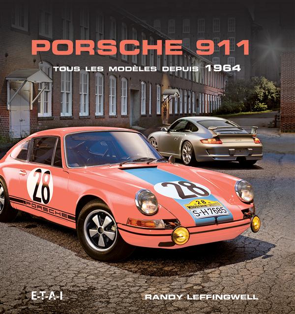 PORSCHE 911 - TOUS LES MODELES DEPUIS 1964