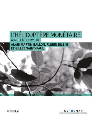 L'HELICOPTERE MONETAIRE - AU-DELA DU MYTHE